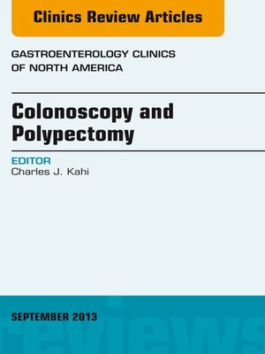 cover image of Colonoscopy and Polypectomy, an Issue of Gastroenterology Clinics